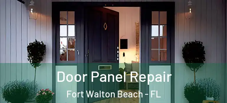 Door Panel Repair Fort Walton Beach - FL