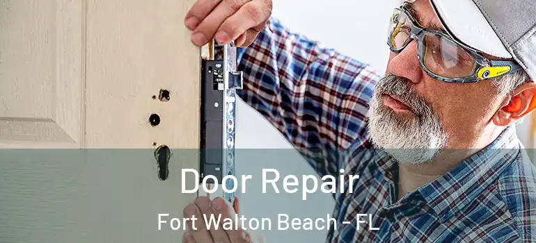 Door Repair Fort Walton Beach - FL