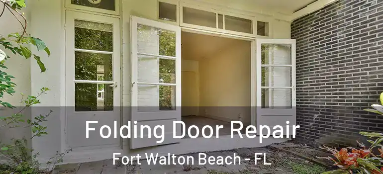 Folding Door Repair Fort Walton Beach - FL