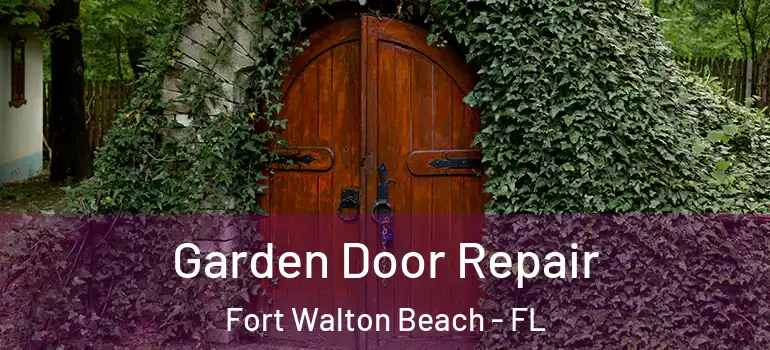 Garden Door Repair Fort Walton Beach - FL