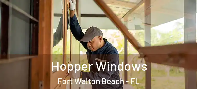 Hopper Windows Fort Walton Beach - FL
