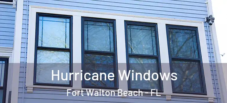 Hurricane Windows Fort Walton Beach - FL